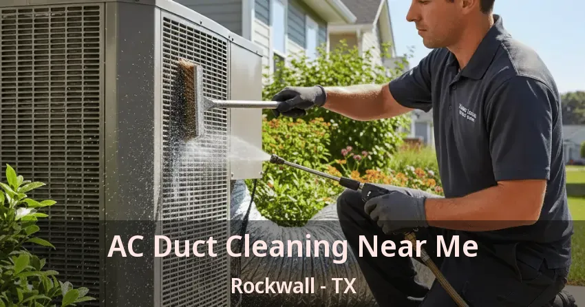 AC Duct Cleaning Near Me Rockwall - TX