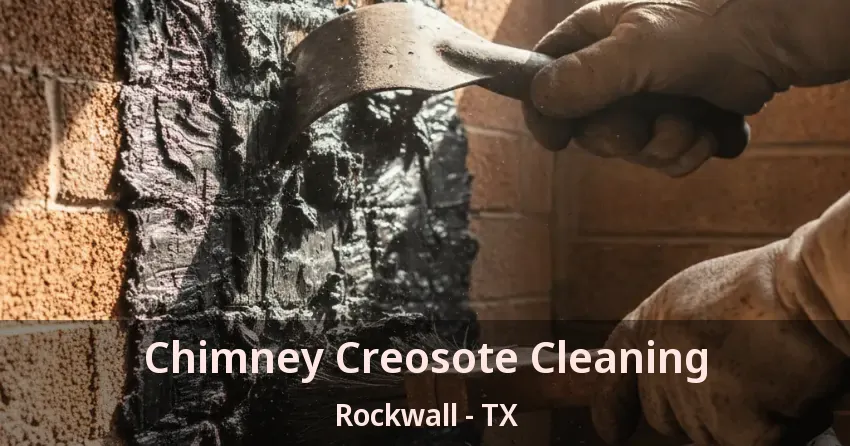 Chimney Creosote Cleaning Rockwall - TX