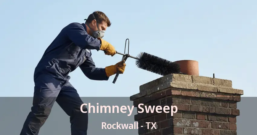 Chimney Sweep Rockwall - TX