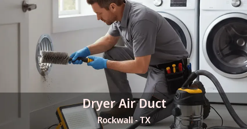 Dryer Air Duct Rockwall - TX