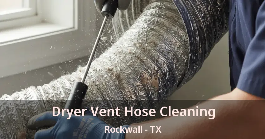 Dryer Vent Hose Cleaning Rockwall - TX