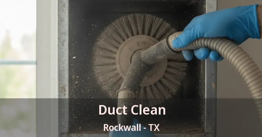 Duct Clean Rockwall - TX