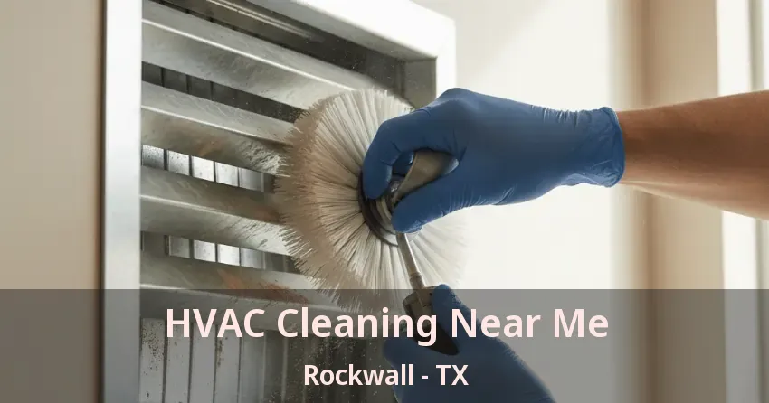 HVAC Cleaning Near Me Rockwall - TX