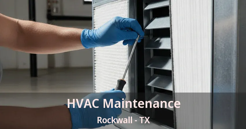 HVAC Maintenance Rockwall - TX