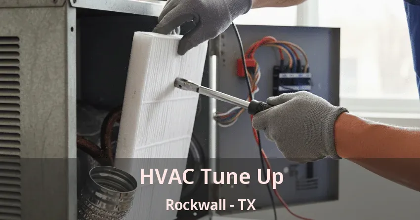 HVAC Tune Up Rockwall - TX